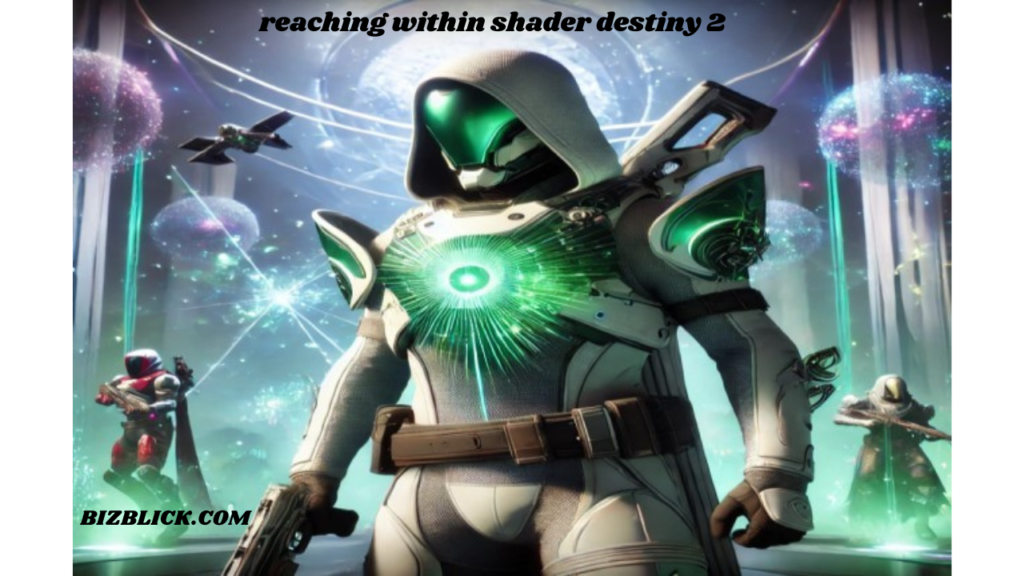 reaching within shader destiny 2