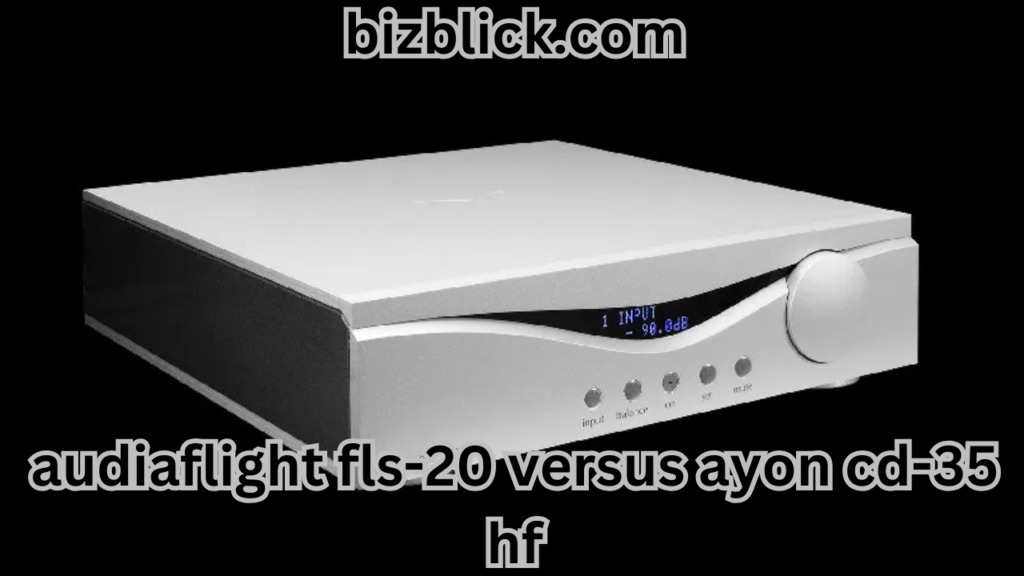 audiaflight fls-20 versus ayon cd-35 hf