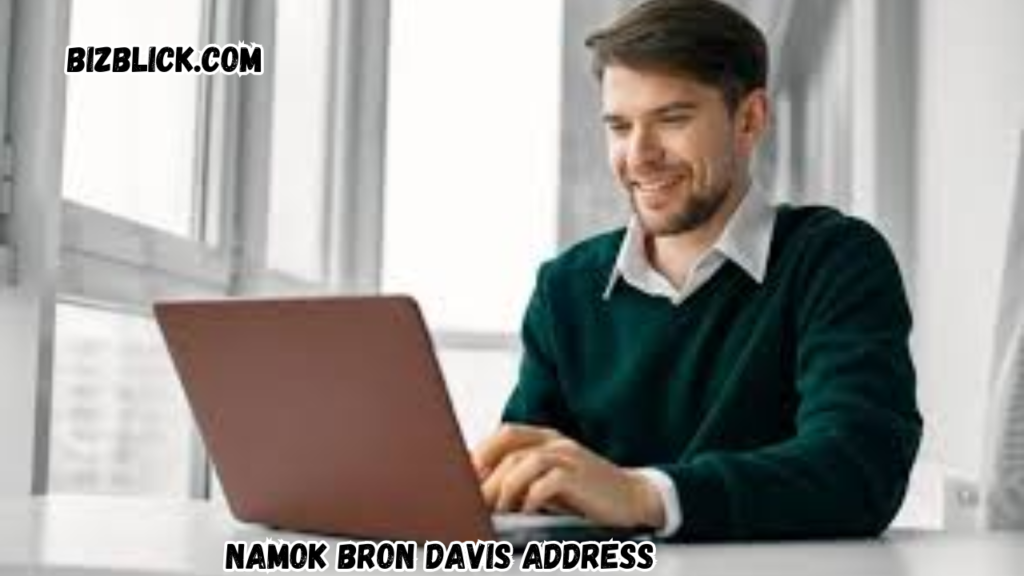 Namok Bron Davis Address